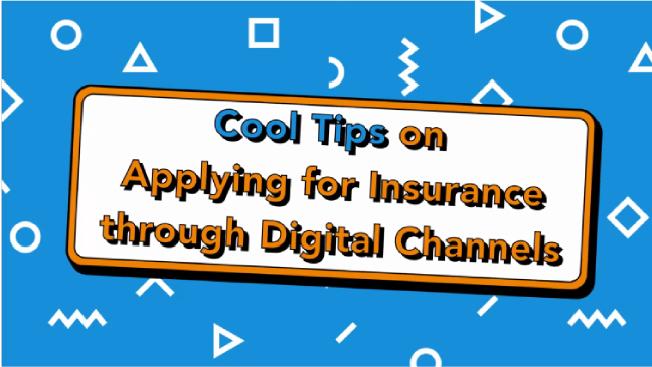 Cool Tips on Applying for Insurance through Digital Channels